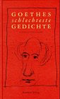 Goethes schlechteste Gedichte (German Edition)