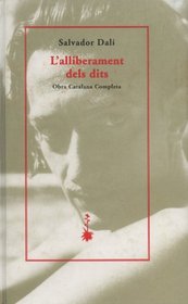 L'alliberament dels dits: Obra catalana completa (Serie gran) (Catalan Edition)