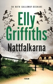 Nattfalkarna (The Night Hawks) (Ruth Galloway, Bk 13) (Swedish Edition)