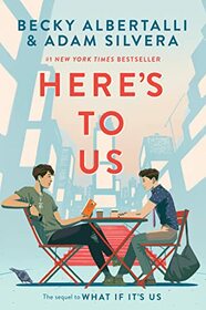 Here's to Us (What If It's Us, Bk 2)