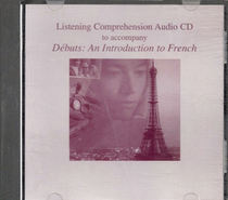 Listening Comprehension Audio CD (Component) to accompany Debuts: An Introduction to French