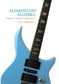 Elementary Algebra: Graphs and Authentic Applications