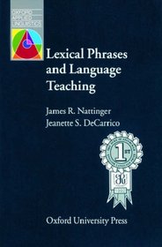 Lexical Phrases and Language Teaching (Oxford Applied Linguistics)