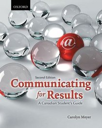 Communicating for Results: A Canadian Student's Guide