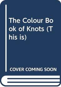 The Colour Book of Knots (This Is)