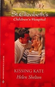 Kissing Kate (St. Elizabeth's Children's Hospital, No 6)