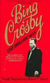 Bing Crosby: The Hollow Man