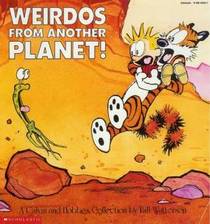 Weirdos From Another Planet (Calvin and Hobbes)