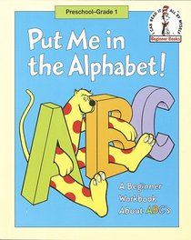 Put Me in the Alphabet!: A Beginner Workbook About ABC'S (Beginner Fun Books)