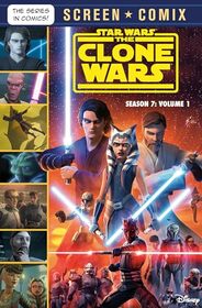 The Clone Wars: Season 7: Volume 1 (Star Wars) (Screen Comix)
