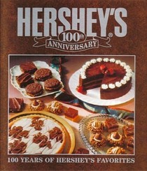 Hershey's 100th Anniversary: 100 Years of Hershey's Favorites