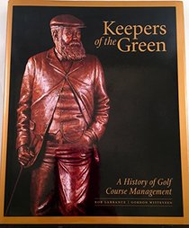 Keepers of the Green: A History of Golf Course Management