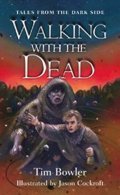 Walking with the Dead (Tales from the Dark Side)