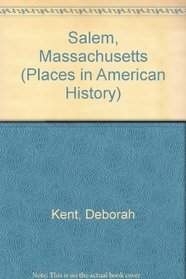 Salem, Massachusetts (Places in American History)