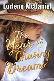 The Year of Chasing Dreams (Lurlene Mcdaniel)