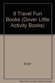 9 Travel Fun Books (Dover Little Activity Books)
