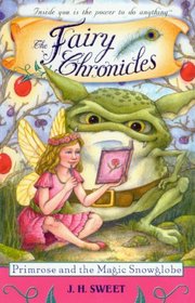 Primrose and the Magic Snowglobe (Fairy Chronicles, Bk 9)