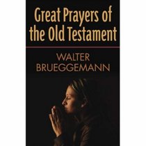 Great Prayers of the Old Testament