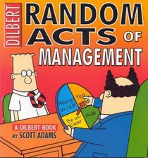 Dilbert: Random Acts of Management (A Dilbert Book)