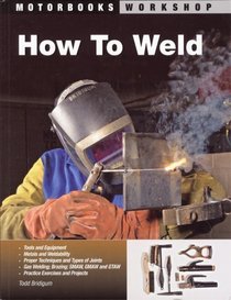 How To Weld (Motorbooks Workshop)