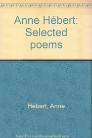 Anne Hebert: Selected poems