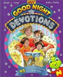 My Good Night Devotions: 45 Devotional Stories for Little Ones