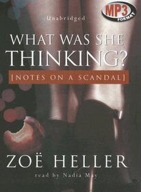 What Was She Thinking?: Notes on a Scandal (Audio MP3 CD) (Unabridged)