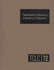 Twentieth-Century Literary Criticism :Volume 72 (Twentieth Century Literary Criticism)