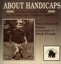 About Handicaps: An Open Family Book for Parents and Children Together