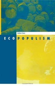 Ecopopulism: Toxic Waste and the Movement for Environmental Justice (Social Movements, Protest, and Contention, Vol 1)