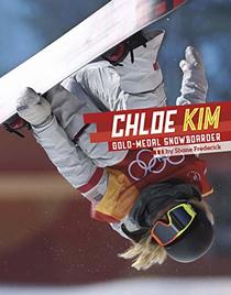 Chloe Kim: Gold-Medal Snowboarder (Stars of Sports)