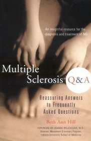 Multiple Sclerosis Q and A: Reassuring Answers to Frequently Asked Questions