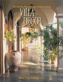 Villa Decor: Decidedly French and Italian Style