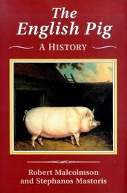 The English Pig: A History