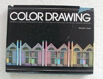 Color Drawing: A Marker/Colored-pencil Approach for Architects, Landscape Architects, Interior and Graphic Designers, and Artists