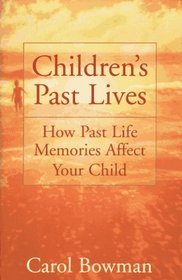 Children's Past Lives : How Past Life Memories Affect Your Child