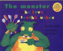 The Monster Who Loved Toothbrushes(Fiction 1 Early Years)  (Longman Book Project)