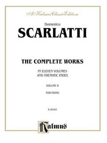 Complete Works of Scarlatti, Volume 2 (Piano Solos)