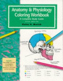 The Anatomy and Physiology Coloring Workbook: A Complete Study Guide (5th Edition)