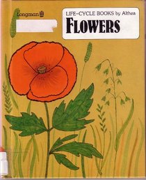 Flowers (Life Cycle Books)