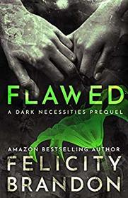 Flawed: (A Psychological Dark Romance) (The Dark Necessities Prequels)