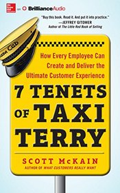 7 Tenets of Taxi Terry: How Every Employee Can Create and Deliver the Ultimate Customer Experience