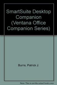Smartsuite Desktop Companion/Version 3.0 (Ventana Office Companion Series)