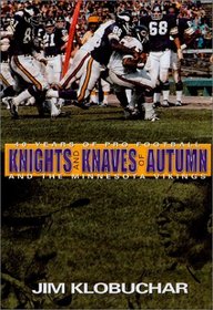 Knights and Knaves of Autumn: 40 Years of Pro Football and the Minnesota Vikings