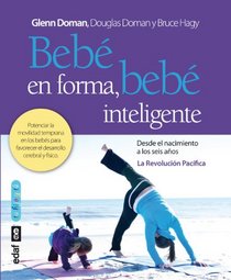 Bebe en forma, bebe inteligente (Spanish Edition)