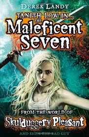 Tanith Low in the Maleficent Seven (Skulduggery Pleasant, Bk 7.5)