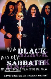 How Black Was Our Sabbath: An Unauthorised View From The Crew