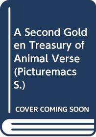 A Second Golden Treasury of Animal Verse (Picturemac)