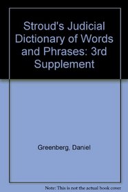 Stroud's Judicial Dictionary of Words and Phrases: 3rd Supplement
