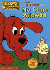 No Dogs Allowed (Clifford the Big Red Dog)
